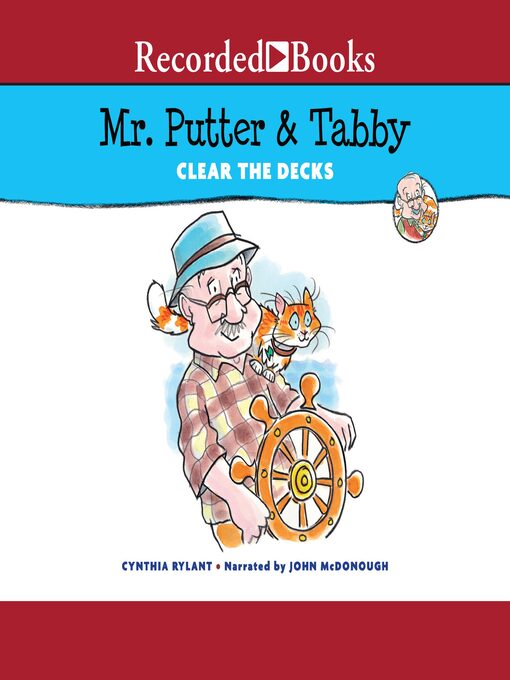 Title details for Mr. Putter & Tabby Clear the Decks by Cynthia Rylant - Available